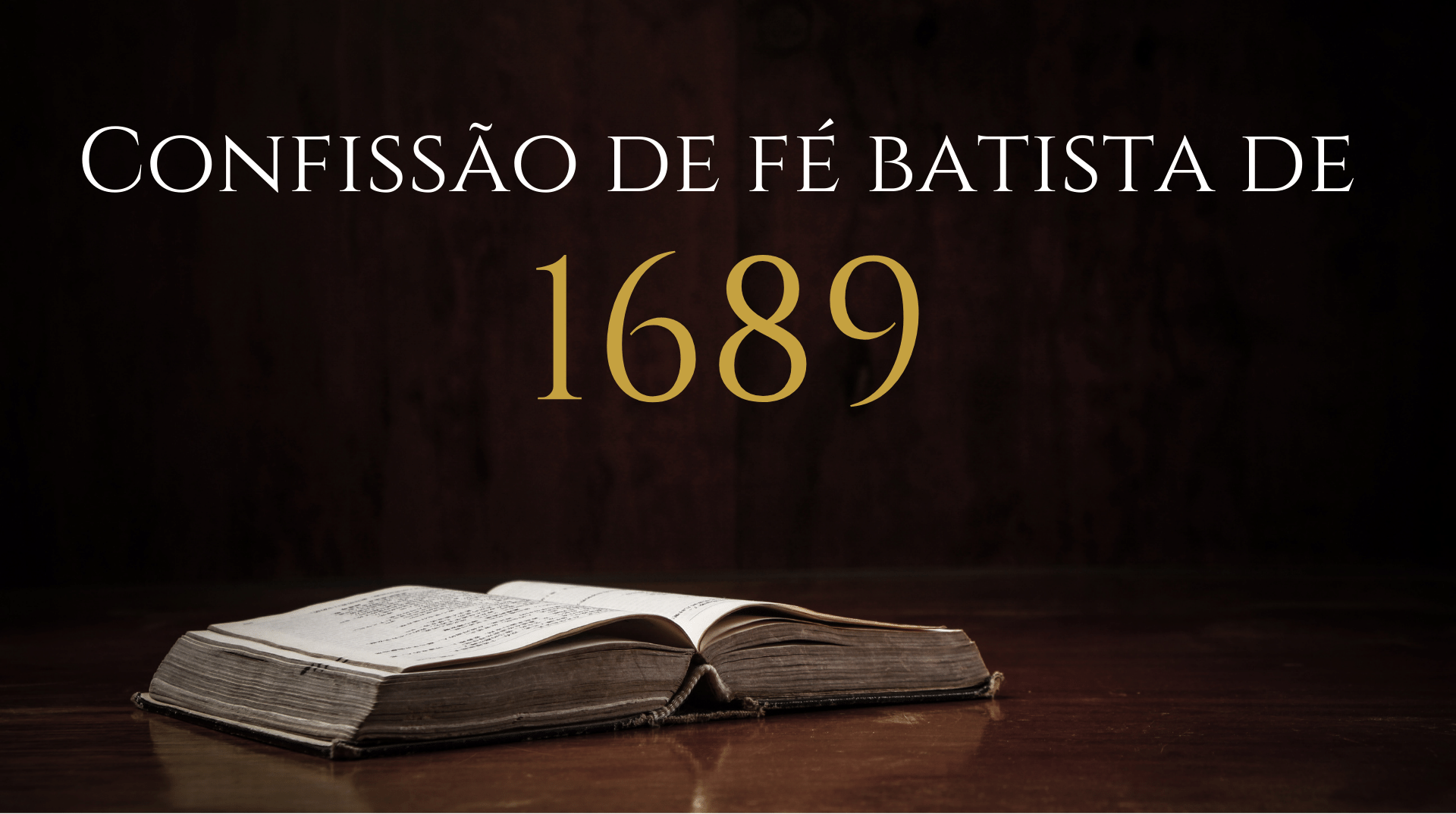 Confissão de Fé Batista de 1689